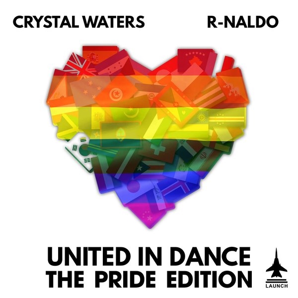 Crystal Waters & R-Naldo - United In Dance: The Pride Edition / Launch Entertainment