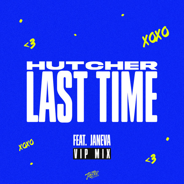 Hutcher - Last Time (feat. JANEVA) [VIP Mix] / Tinted Records