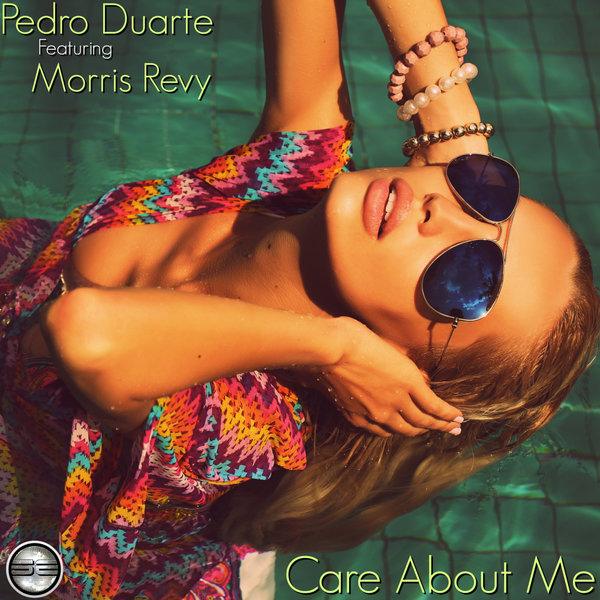 Pedro Duarte ft Morris Revy - Care About Me / Soulful Evolution