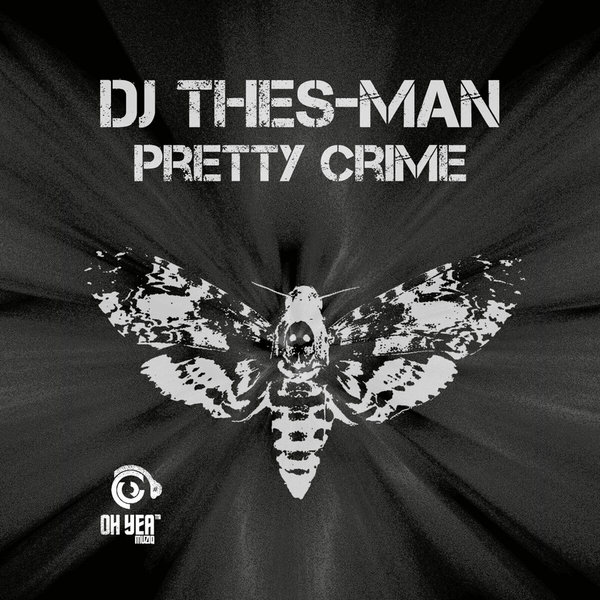 DJ Thes-Man - Pretty Crime / Ohyea Muziq