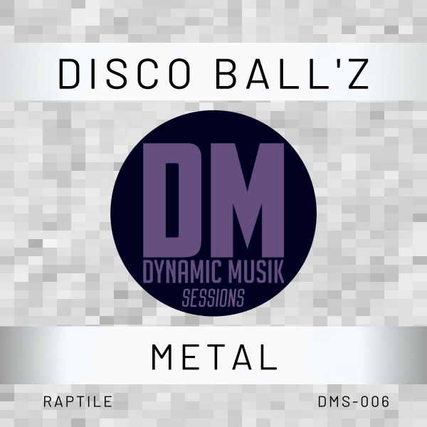 Disco Ball'z - Metal / Dynamic Musik Sessions