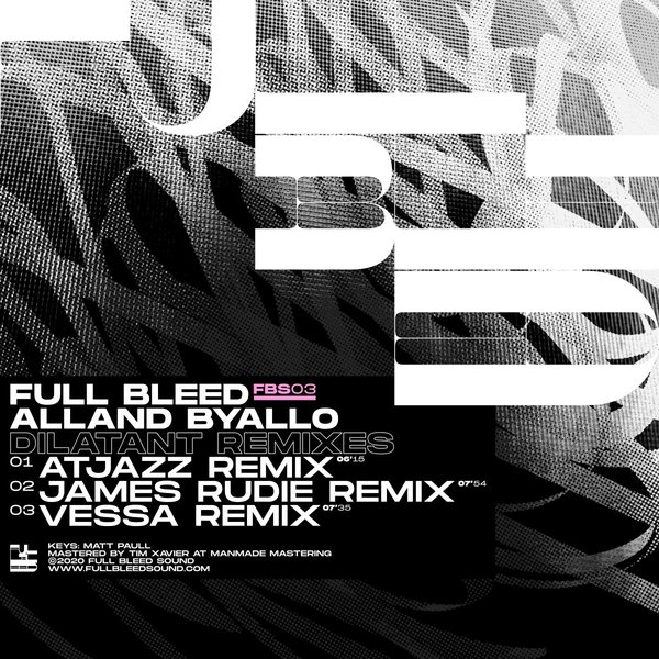 Alland Byallo - Dilatant Remixes / Full Bleed