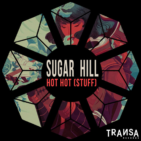 Sugar Hill - Hot Hot (Stuff) / TRANSA RECORDS