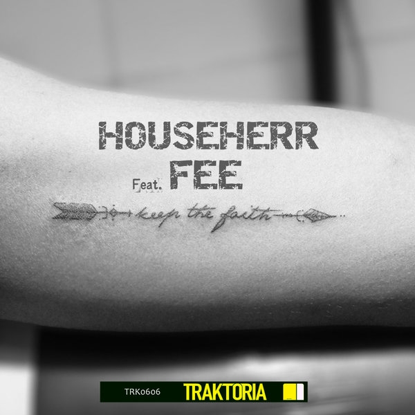 HOUSEHERR ft Fee - Keep The Faith / Traktoria