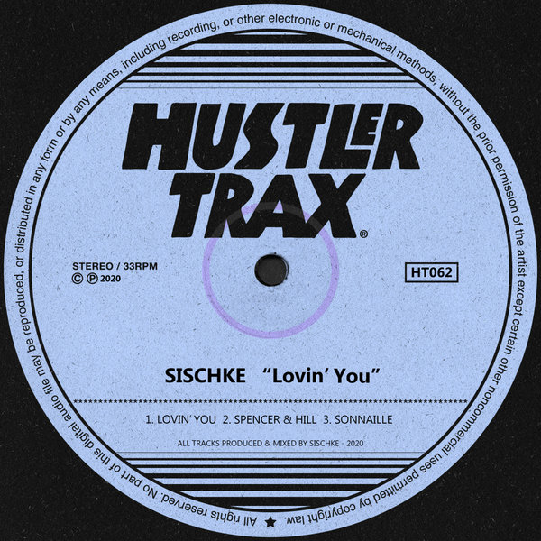 Sischke - Lovin' You / Hustler Trax