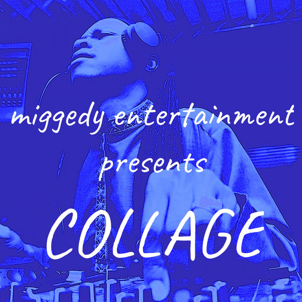 VA - Miggedy Entertainment presents Collage / Miggedy Entertainment