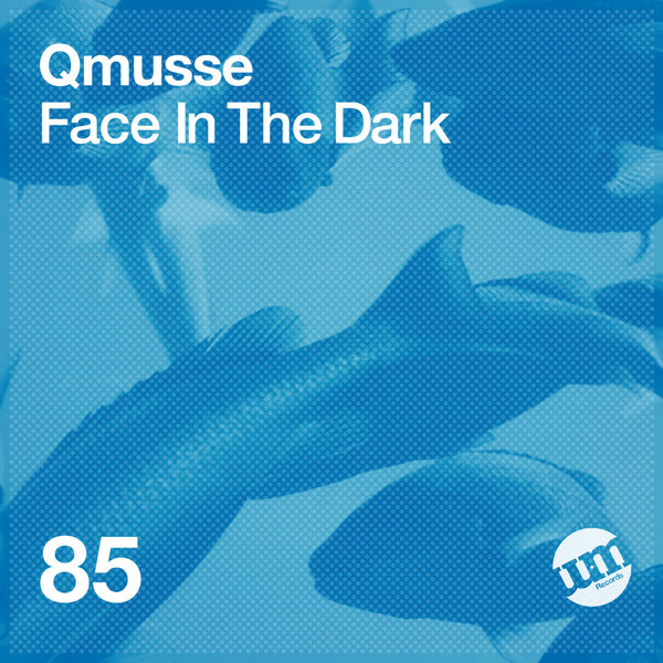 Qmusse - Face In The Dark / UM Records