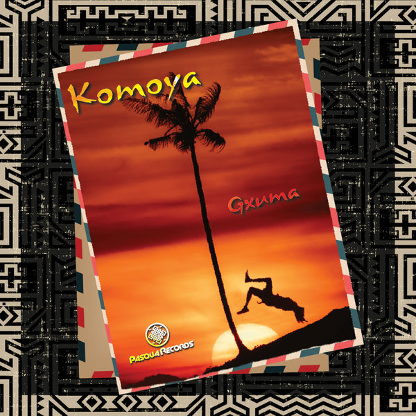 Komoya - Gxuma / Pasqua Records