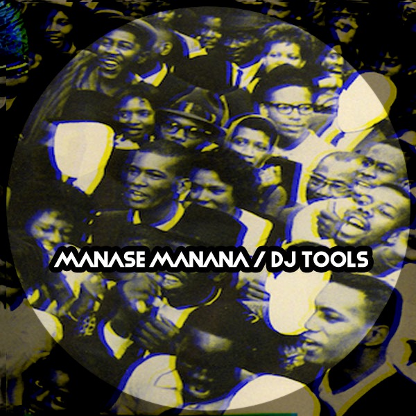 Manase Manana - DJ Tools / Afro Rebel Music