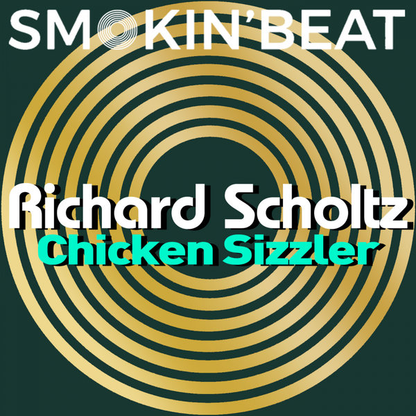 Richard Scholtz - Chicken Sizler / Smokin' Beat