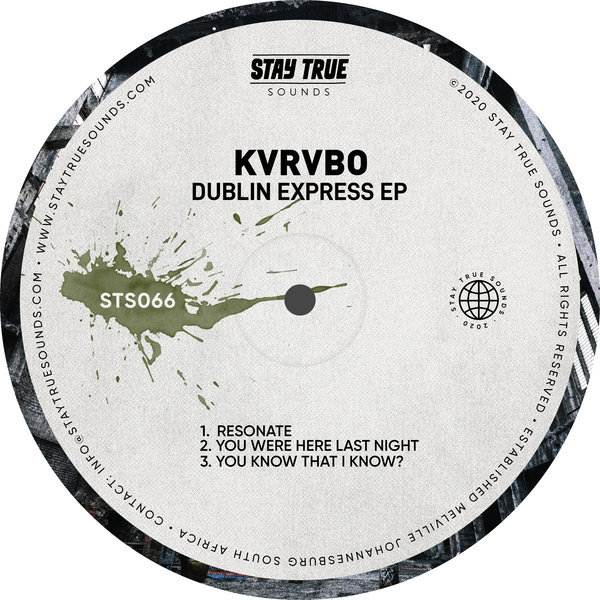 KVRVBO - Dublin Express EP / Stay True Sounds