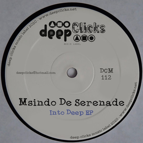 Msindo De Serenade - Into Deep EP / Deep Clicks