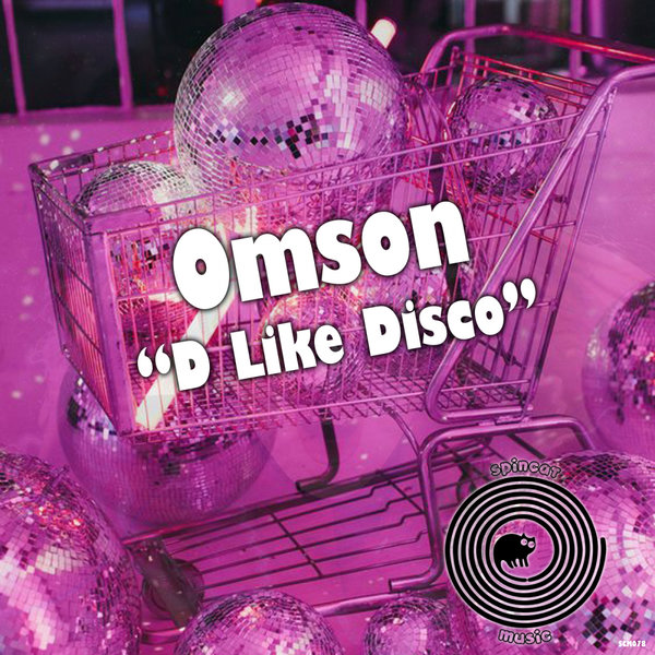 Omson - D Like Disco / SpinCat Music