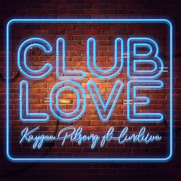 Kaygee Pitsong ft Lindiwe - Club Love / Baainar Digital