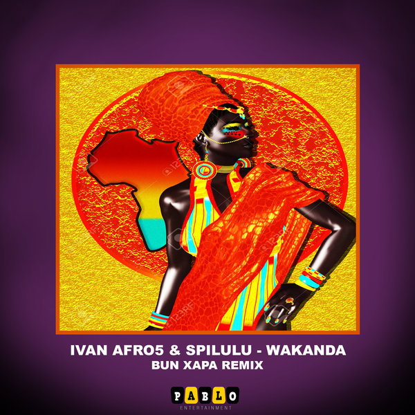 Ivan Afro5 & Spilulu - Wakanda / Pablo Entertainment