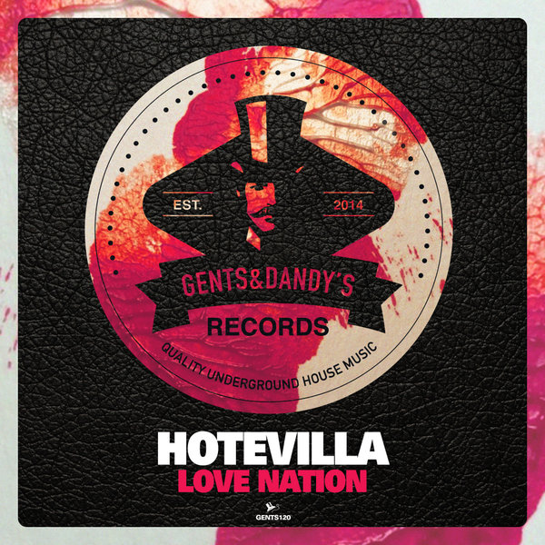 Hotevilla - Love Nation / Gents & Dandy's