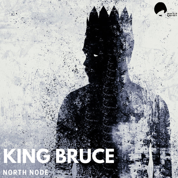 King Bruce - North Node / Emerald & Doreen Records