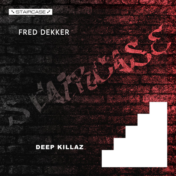 Fred Dekker - Deep Killaz / Staircase records