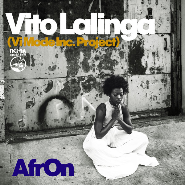 Vito Lalinga - AfrOn / Irma Dancefloor