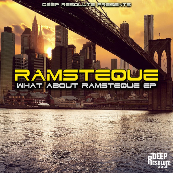 RamsTeque - What About RamsTeque EP / Deep Resolute (PTY) LTD
