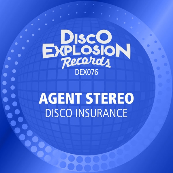 Agent Stereo - Disco Insurance / Disco Explosion Records