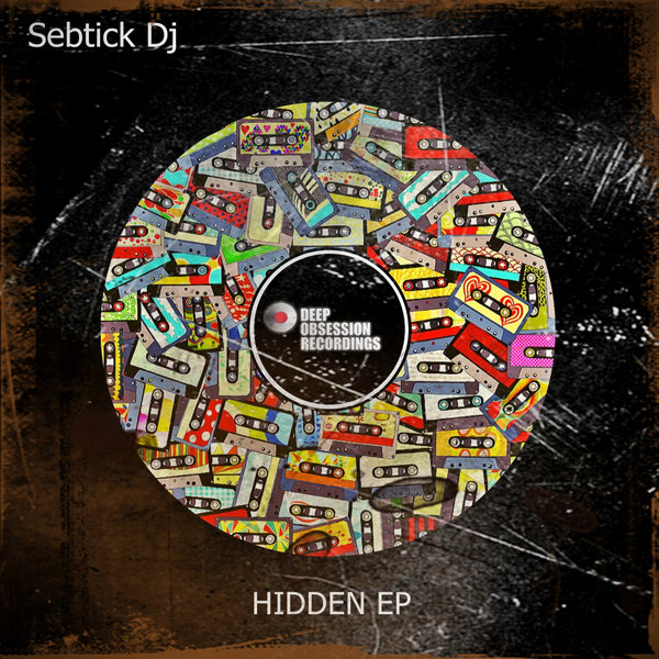SebTick DJ - Hidden EP / Deep Obsession Recordings