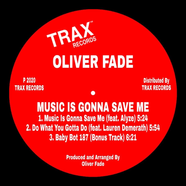 Oliver Fade - Music Is Gonna Save Me / Trax Records