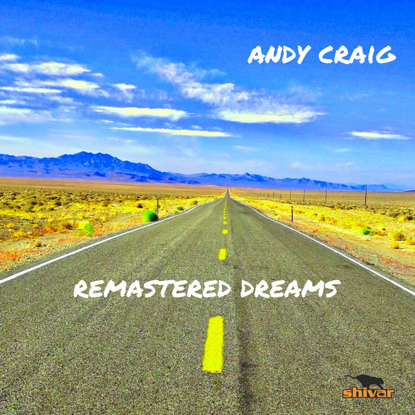 Andy Craig - Remastered Dreams / Shivar