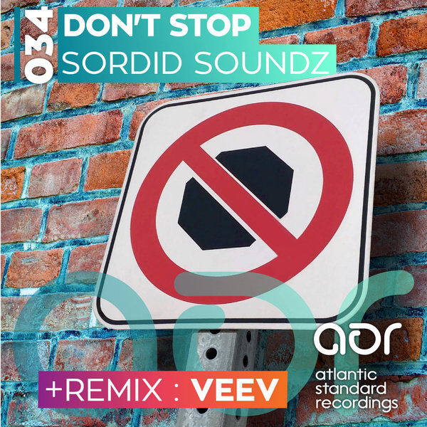 Sordid Soundz - Don't Stop / Atlantic Standard Recordings Inc.