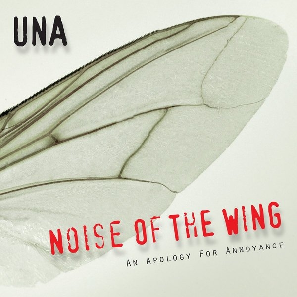 Una - Noise of the Wing: An Apology for Annoyance / Cool Jewel Records