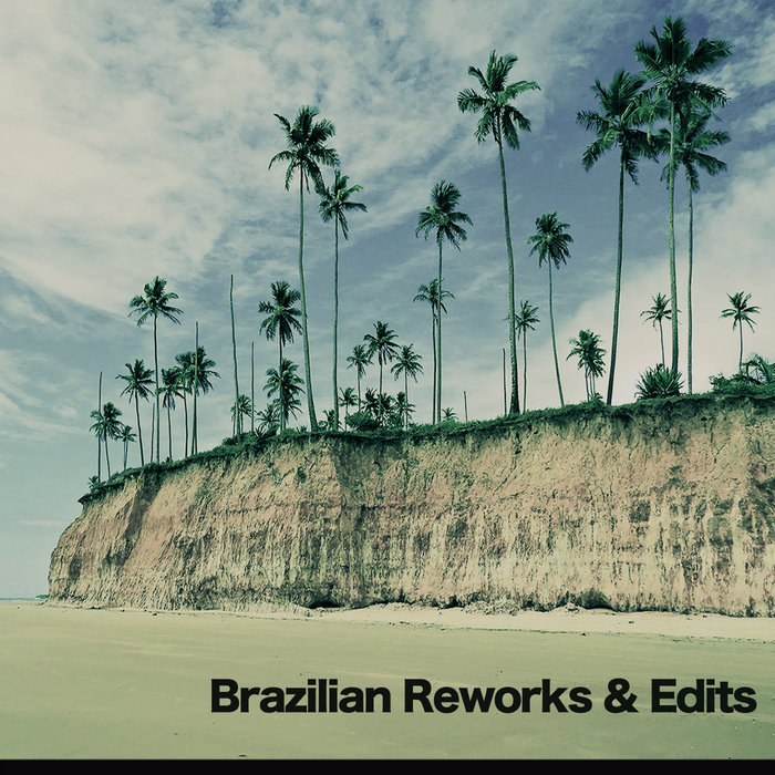 Aroop Roy - Brazilian Reworks & Edits / Bandcamp