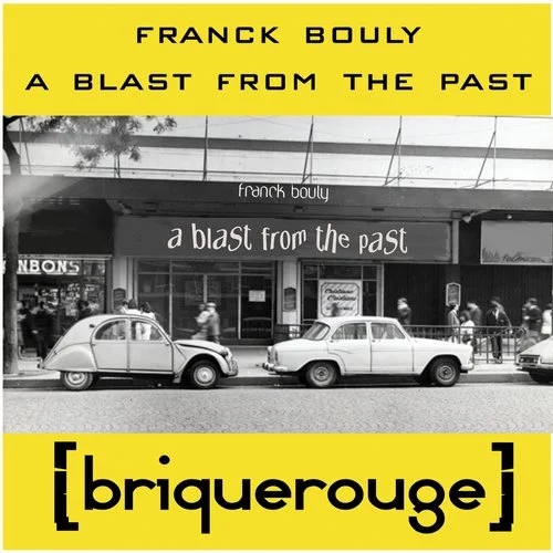 Franck Bouly - A Blast from the Past EP / Brique Rouge