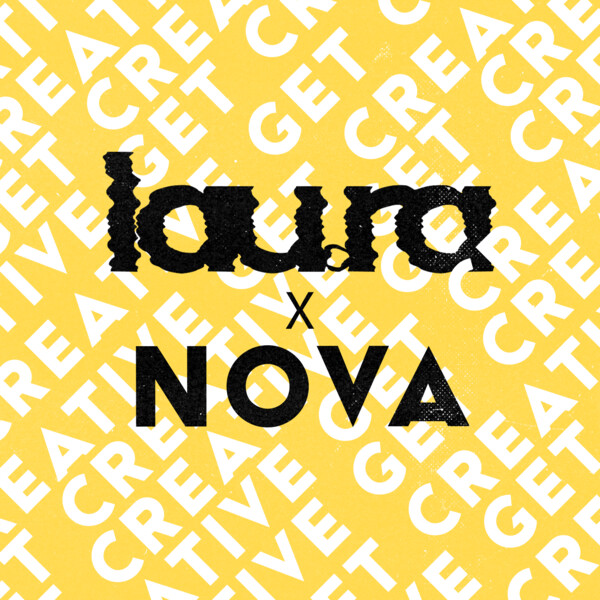 LAU.RA X Nova - Get Creative / Needwant