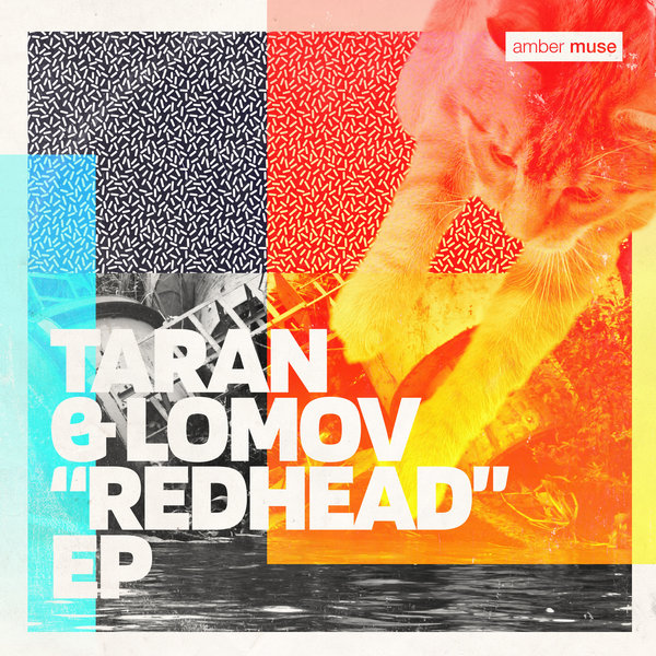 Taran & Lomov - Redhead EP / Amber Muse