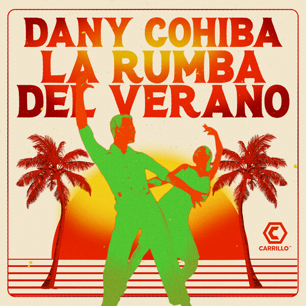Dany Cohiba - La Rumba Del Verano / Carrillo Music LLC