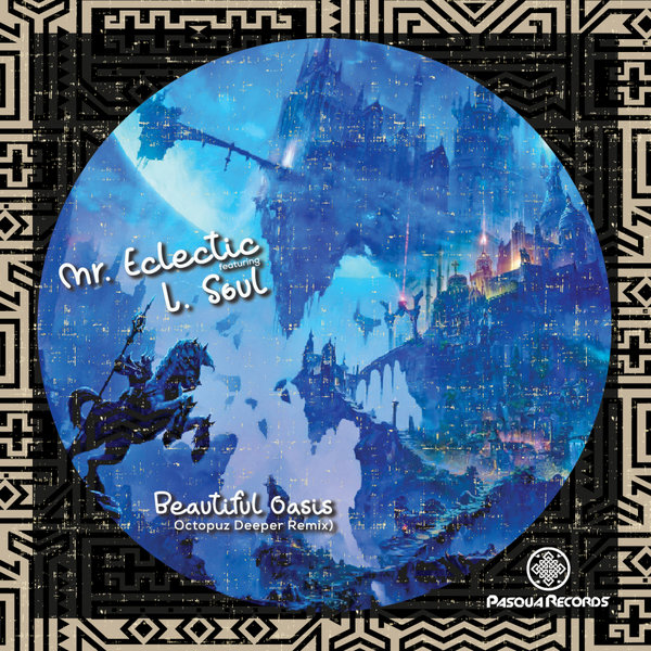 Mr.Eclectic ft L.Soul - Beautiful Oasis / Pasqua Records