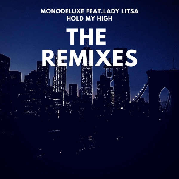Monodeluxe - Hold My High (The Remixes) / Desu Records
