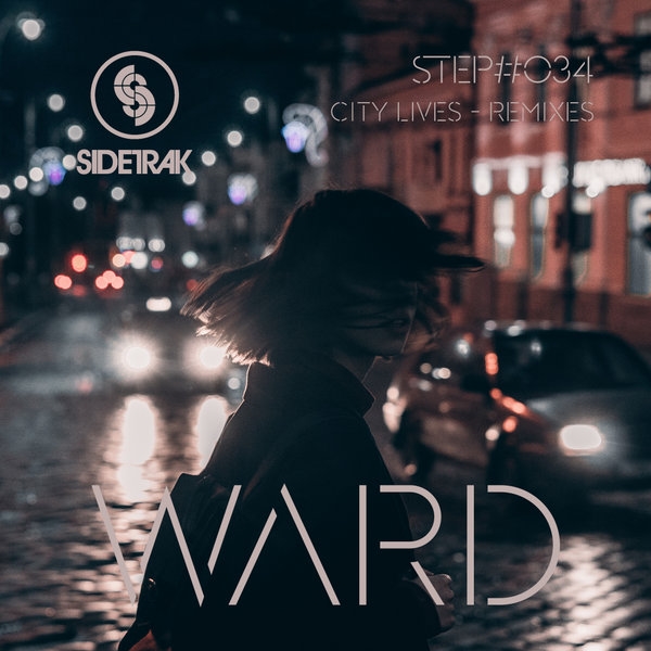 Ward - City Lives (Remixes) / Sidetrak Records
