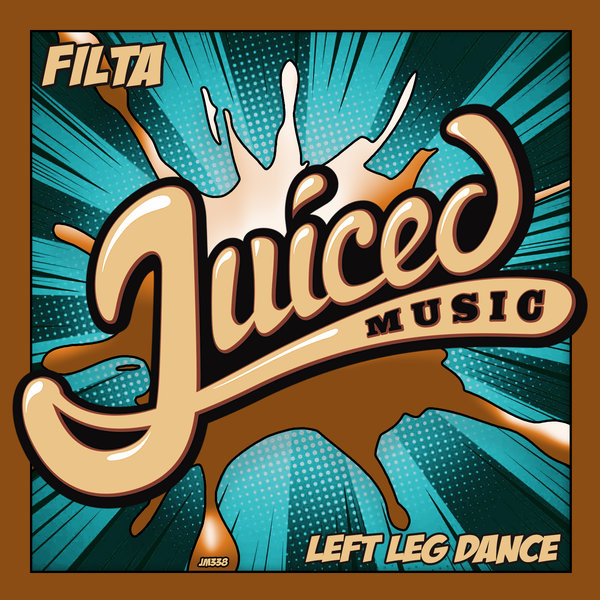 Filta - Left Leg Dance / Juiced Music