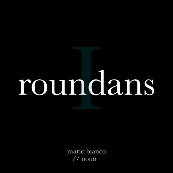 Mario Bianco - Oono / Roundans