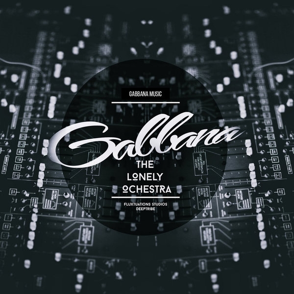 Gabbana - The Lonely Orchestra Part 1 / Gabbana Music