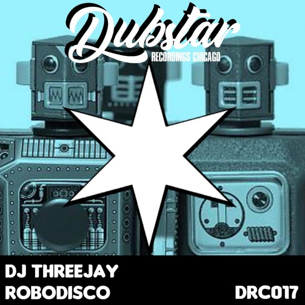 DJ ThreeJay - RoboDisco / Dubstar Recordings