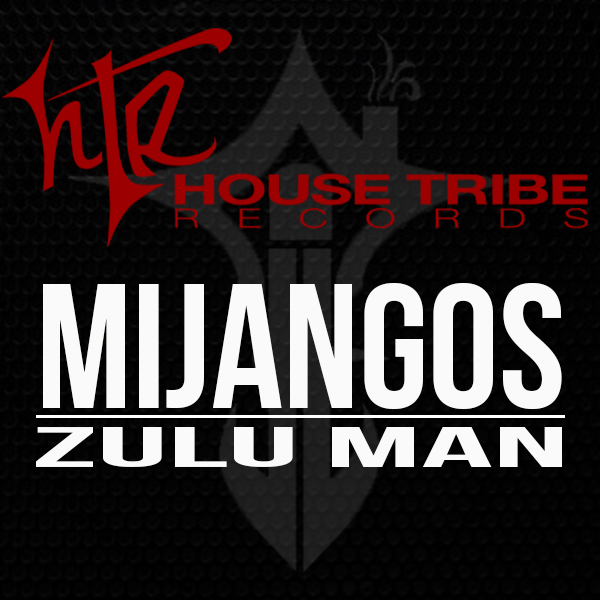 Mijangos - Zulu Man / House Tribe Records