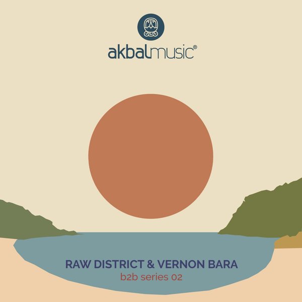 Raw District & Vernon Bara - B2B Series 02 / Akbal Music
