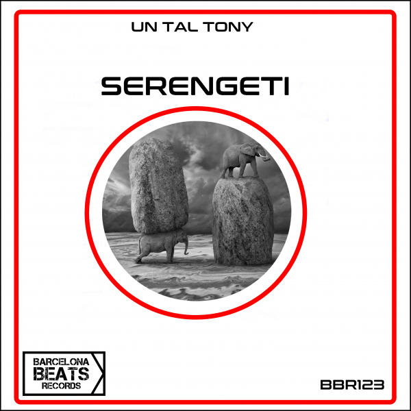 Un Tal Tony - Serengeti / Barcelona Beats Records
