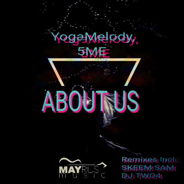 YogaMelody & 5ME - About Us / May Rush Music