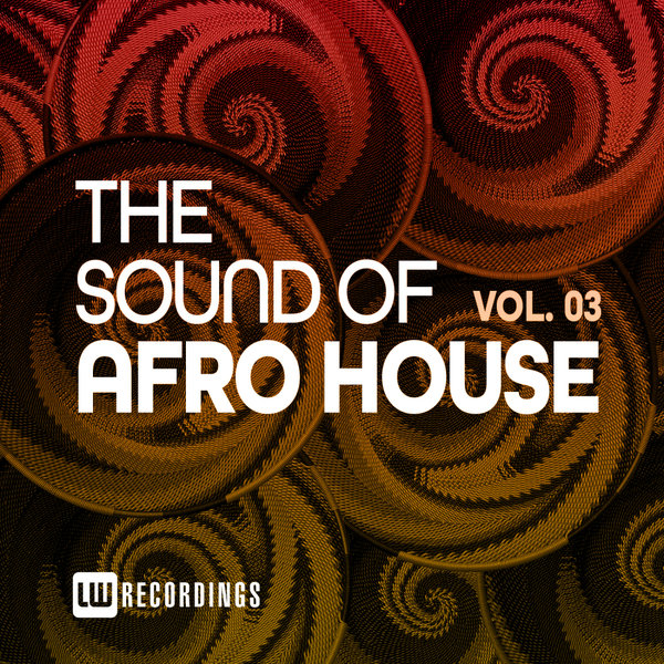 VA - The Sound Of Afro House, Vol. 03 / LW Recordings
