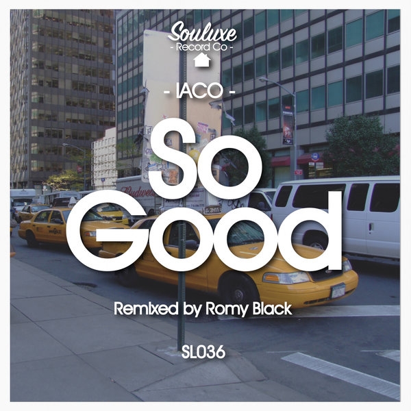Iaco - So Good / Souluxe Record Co