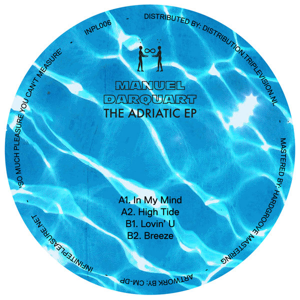 Manuel Darquart - The Adriatic EP / Infinite Pleasure