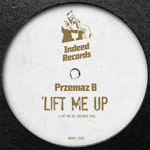 Przemaz B - Lift Me Up / Indeed Records